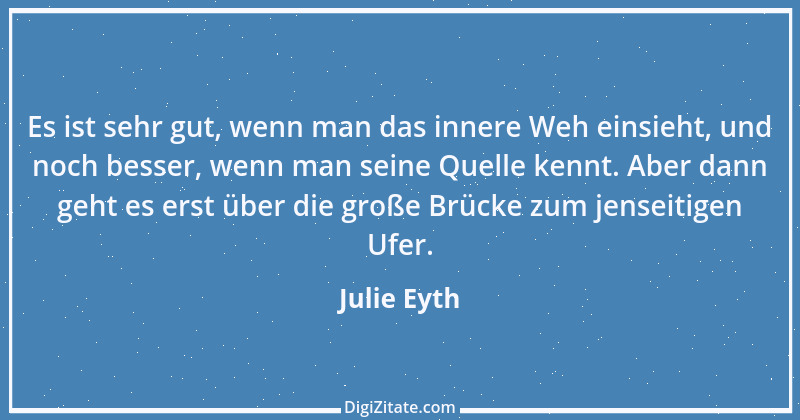 Zitat von Julie Eyth 91