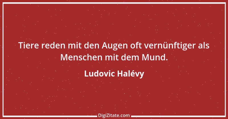 Zitat von Ludovic Halévy 1