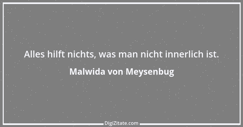 Zitat von Malwida von Meysenbug 16