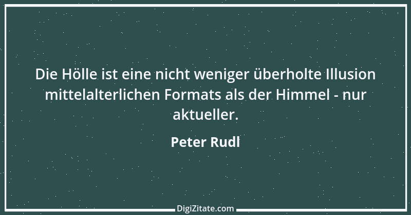 Zitat von Peter Rudl 47