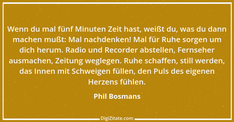 Zitat von Phil Bosmans 27