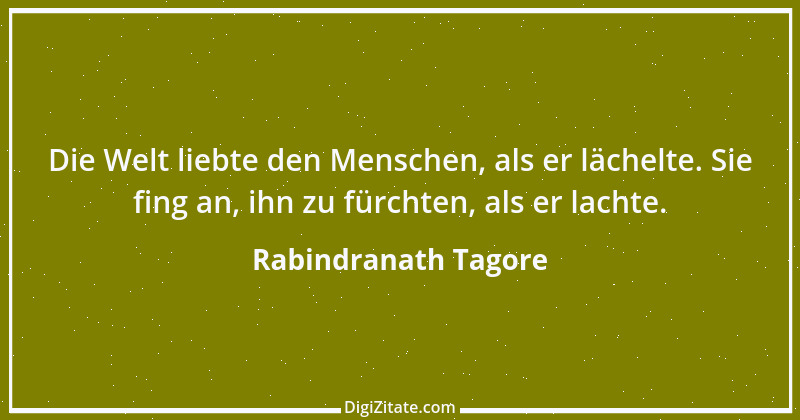 Zitat von Rabindranath Tagore 108