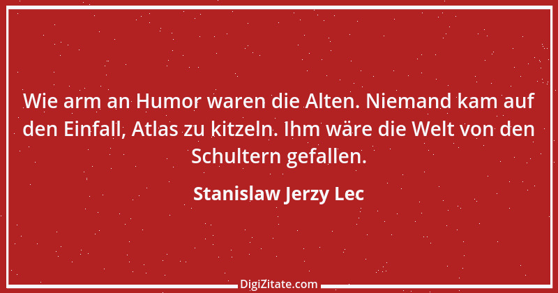 Zitat von Stanislaw Jerzy Lec 106