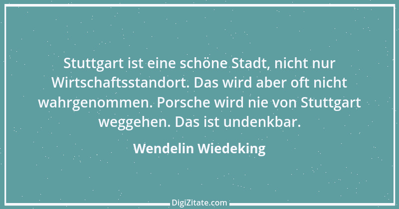 Zitat von Wendelin Wiedeking 16