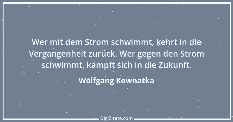 Zitat von Wolfgang Kownatka 17