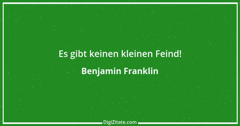 Zitat von Benjamin Franklin 52