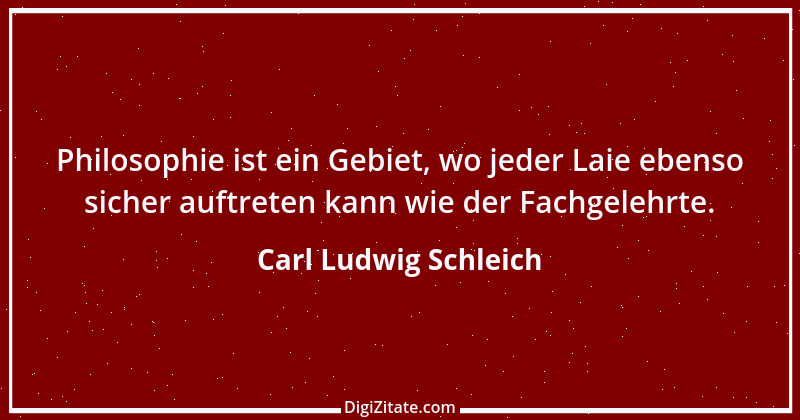 Zitat von Carl Ludwig Schleich 175