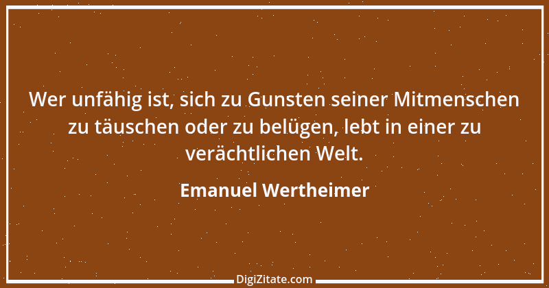 Zitat von Emanuel Wertheimer 271