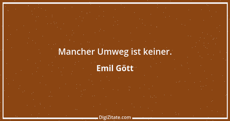 Zitat von Emil Gött 61