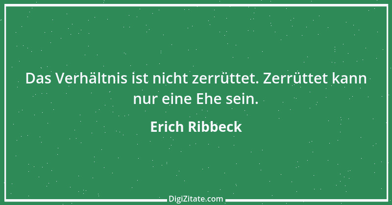 Zitat von Erich Ribbeck 6