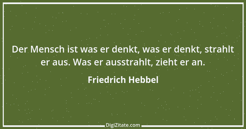 Zitat von Friedrich Hebbel 551