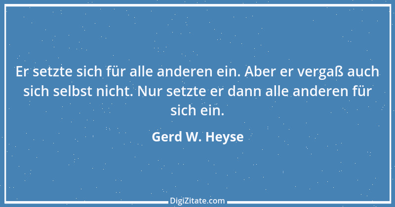 Zitat von Gerd W. Heyse 304