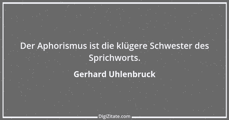 Zitat von Gerhard Uhlenbruck 16