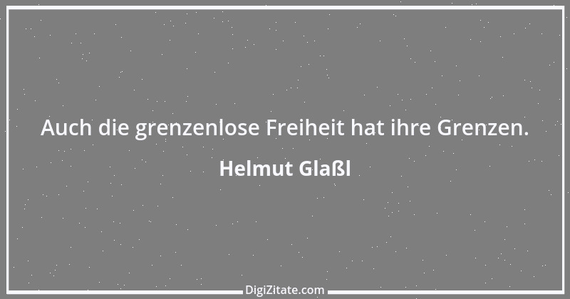 Zitat von Helmut Glaßl 148