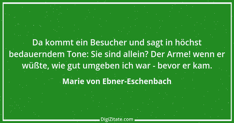 Zitat von Marie von Ebner-Eschenbach 164