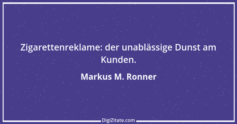 Zitat von Markus M. Ronner 112