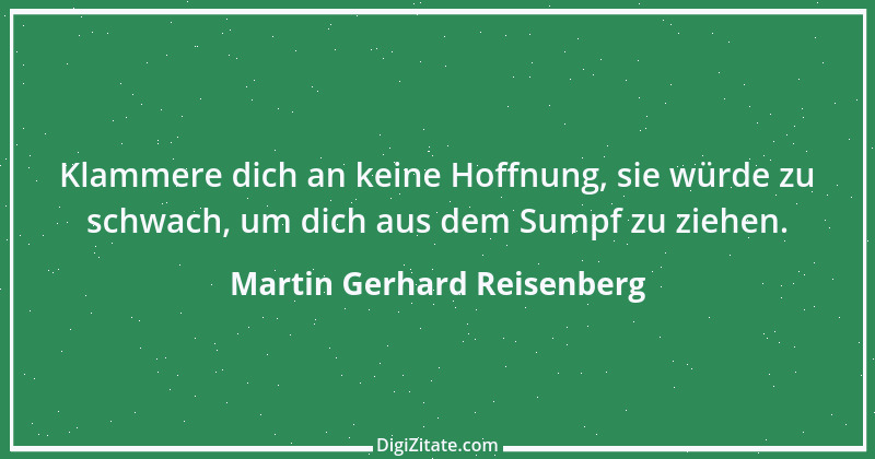 Zitat von Martin Gerhard Reisenberg 2511