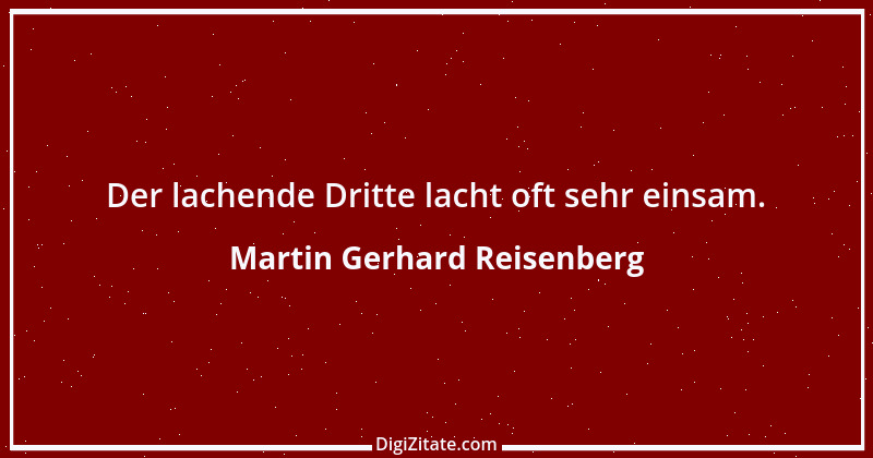 Zitat von Martin Gerhard Reisenberg 511