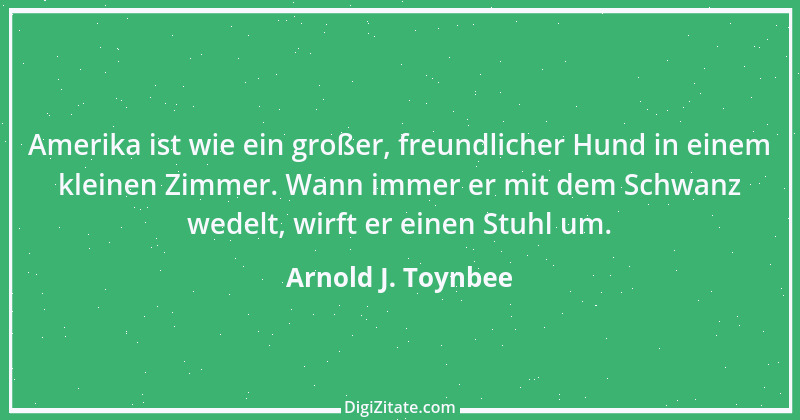 Zitat von Arnold J. Toynbee 2