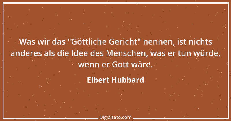 Zitat von Elbert Hubbard 58