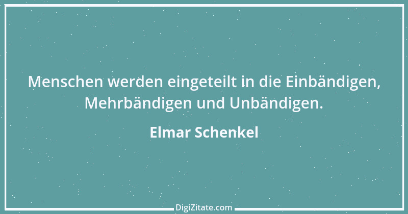 Zitat von Elmar Schenkel 410