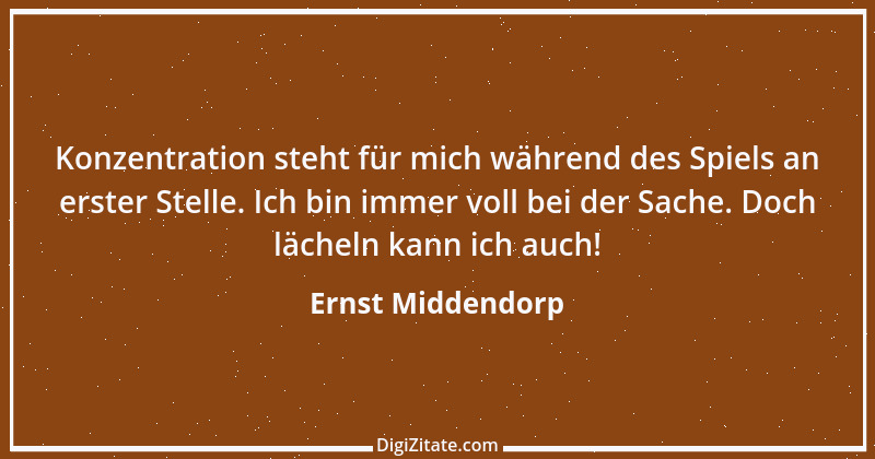 Zitat von Ernst Middendorp 21