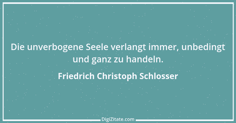 Zitat von Friedrich Christoph Schlosser 1