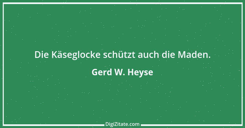 Zitat von Gerd W. Heyse 305