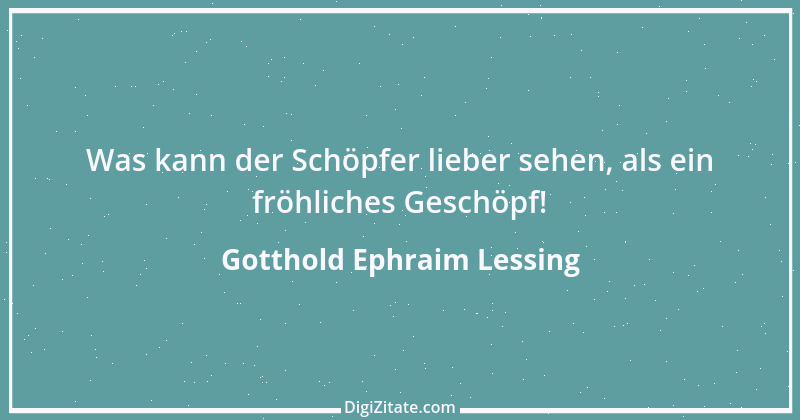 Zitat von Gotthold Ephraim Lessing 119