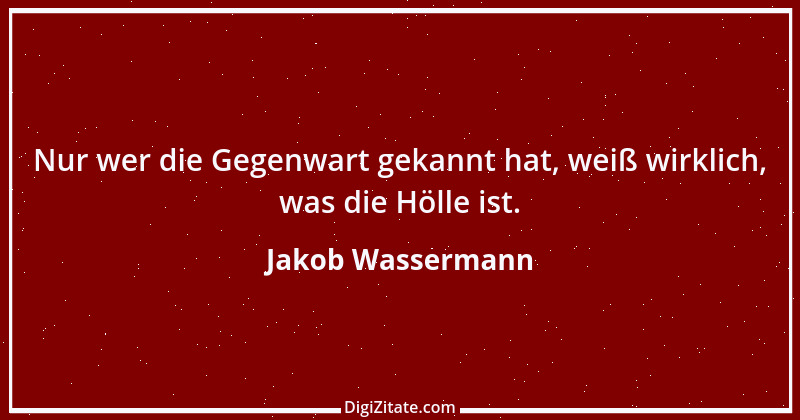 Zitat von Jakob Wassermann 18