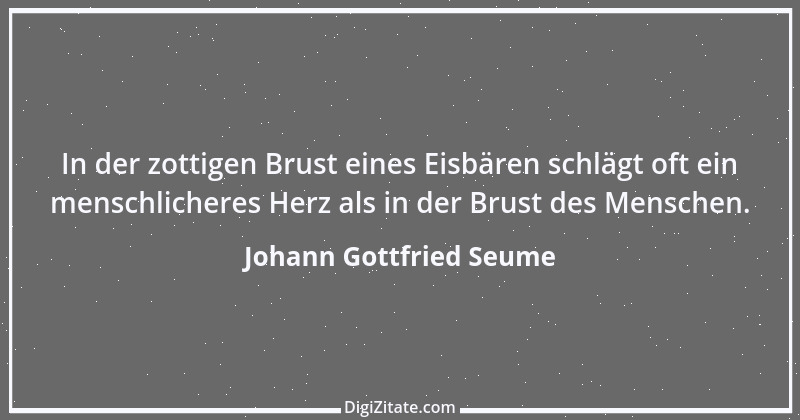 Zitat von Johann Gottfried Seume 130