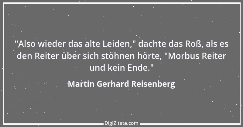 Zitat von Martin Gerhard Reisenberg 512