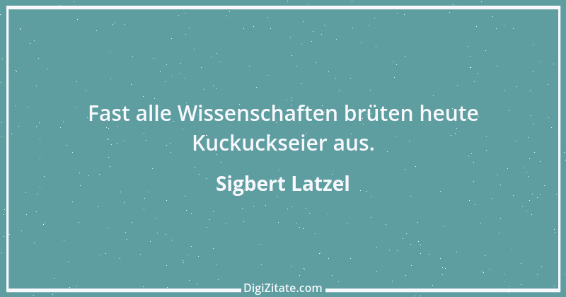 Zitat von Sigbert Latzel 106