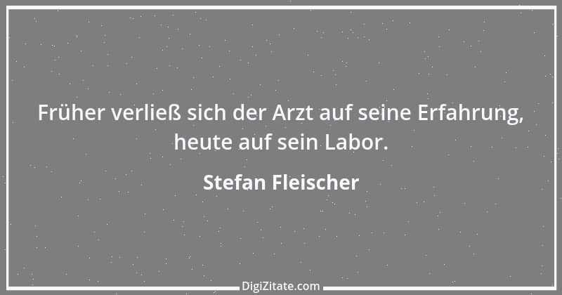 Zitat von Stefan Fleischer 151