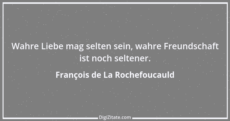 Zitat von François de La Rochefoucauld 111