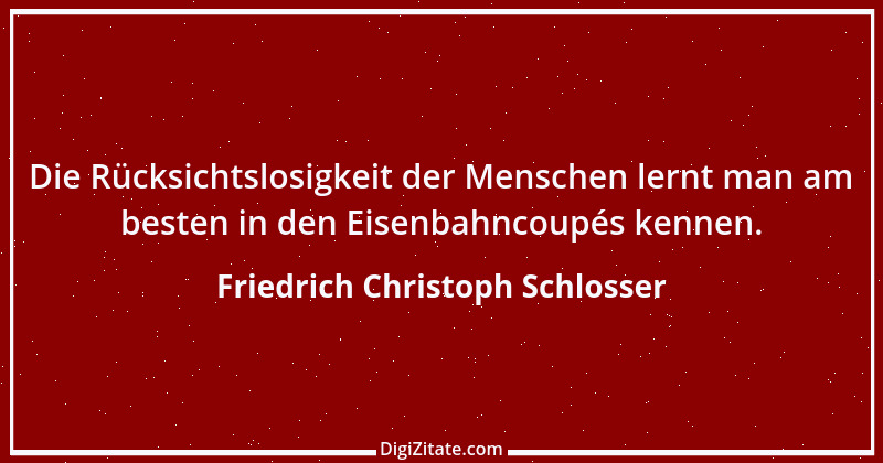 Zitat von Friedrich Christoph Schlosser 2