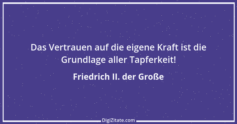 Zitat von Friedrich II. der Große 350