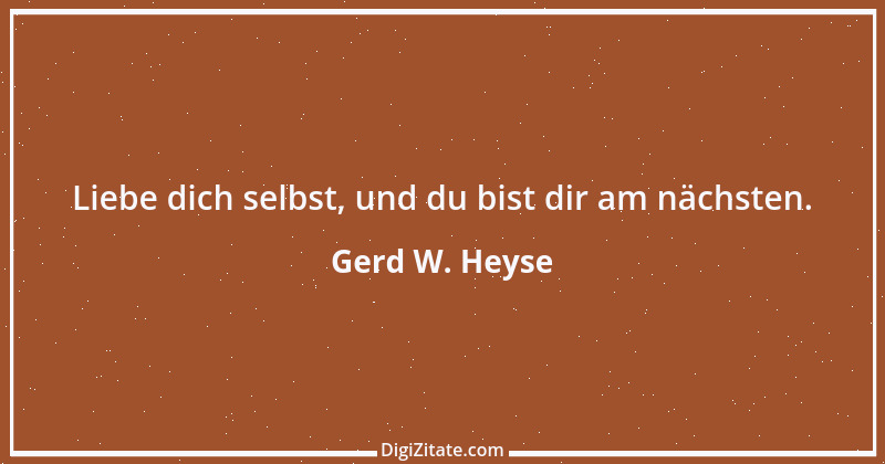 Zitat von Gerd W. Heyse 306