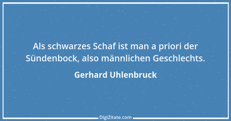 Zitat von Gerhard Uhlenbruck 18