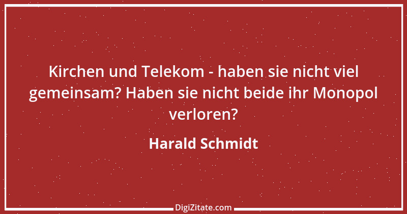 Zitat von Harald Schmidt 516