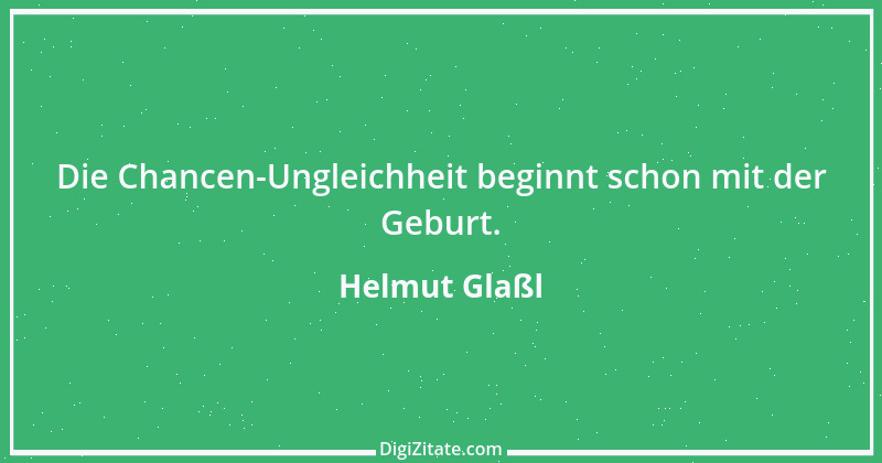 Zitat von Helmut Glaßl 150