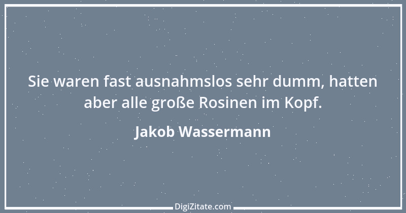 Zitat von Jakob Wassermann 19