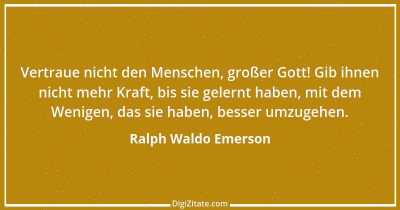 Zitat von Ralph Waldo Emerson 243