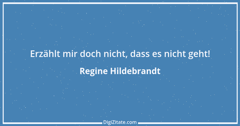 Zitat von Regine Hildebrandt 20