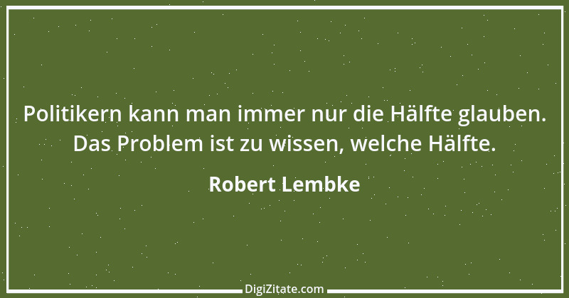 Zitat von Robert Lembke 44