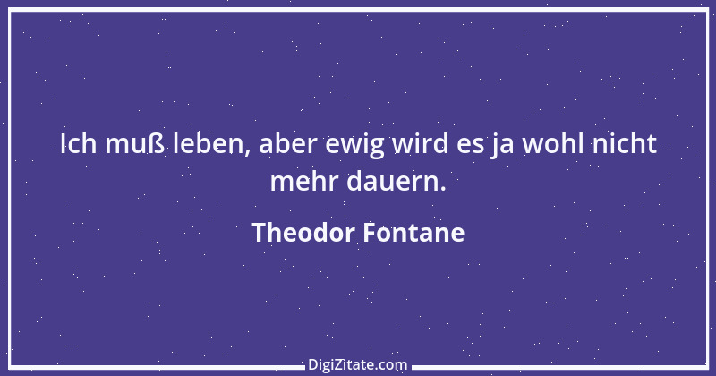 Zitat von Theodor Fontane 460