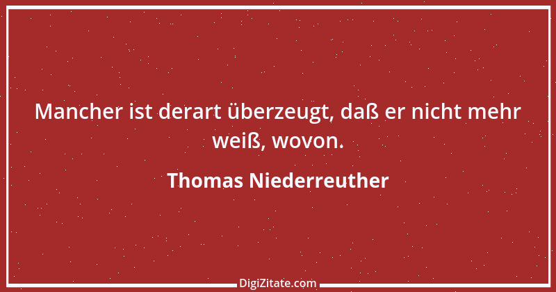 Zitat von Thomas Niederreuther 5