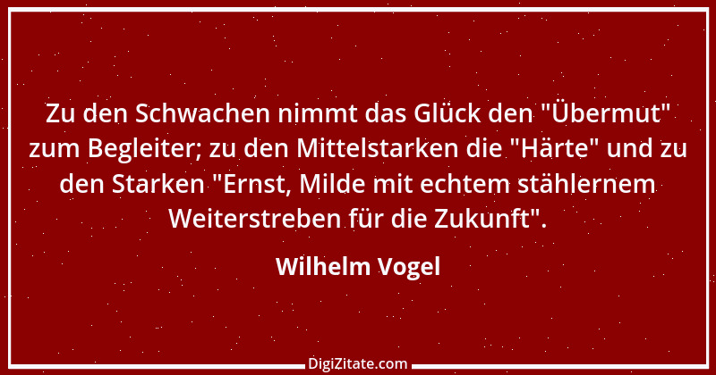 Zitat von Wilhelm Vogel 28