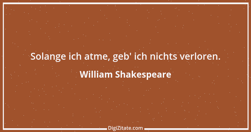 Zitat von William Shakespeare 784