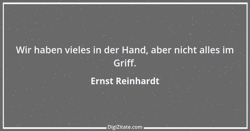 Zitat von Ernst Reinhardt 440